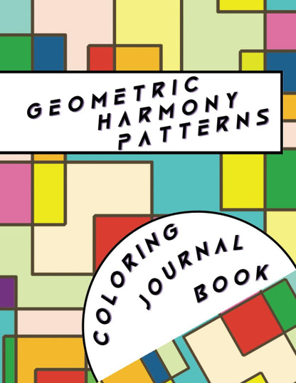 Geometric Harmony Patterns Coloring Journal Book